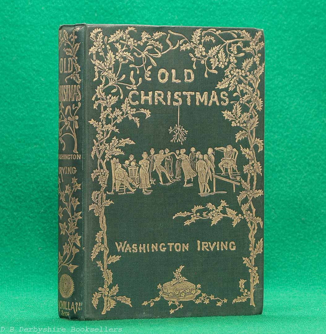 Old Christmas | Washington Irving | Macmillan, fourth edition 1882 | illustrated by Randolph Caldecot | Gilt Binding