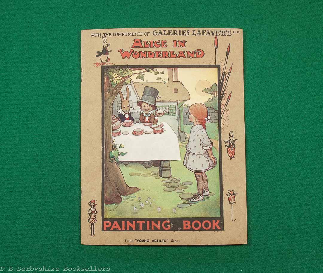 Alice in Wonderland Painting Book | Raphael Tuck & Sons Ltd, [no Date] circa 1920s | Mabel Lucie Attwell illustrations | Galeries Lafayette Ltd