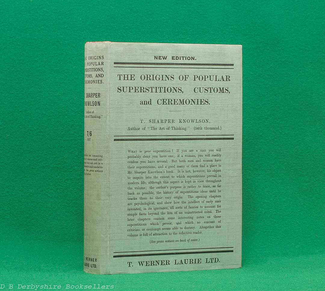 The Origins of Popular Superstitions and Customs by T. Sharper Knowlson | T. Werner Laurie Ltd, reprint 1934 | with a dustwrapper